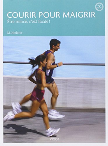 Télécharger Courir pour maigrir : Etre mince, c'est facile ! PDF Livre eBook France Télécharger Courir pour maigrir : Etre mince, c'est facile ! PDF Livre eBook France