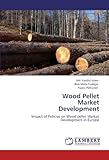 Image de Wood Pellet Market Development: Impact of Policies on Wood pellet Market Development in Europe