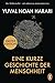 Eine kurze Geschichte der Menschheit: Der Weltbestseller - mit exklusivem Autoreninterview by