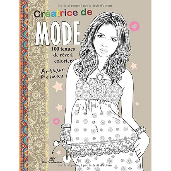 Amazon Fr Creatrice De Mode 100 Tenues De Reve A Colorier Friday Arthur Fonteyn Tamara Livres
