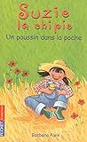 Suzie la chipie - Un poussin dans la poche