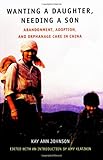 Image de Wanting a Daughter, Needing a Son: Abandonment, Adoption, and Orphanage Care in China