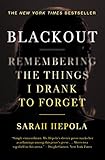 Blackout: Remembering the Things I Drank to Forget (English Edition) by