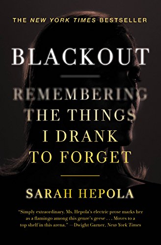 Blackout: Remembering the Things I Drank to Forget (English Edition)