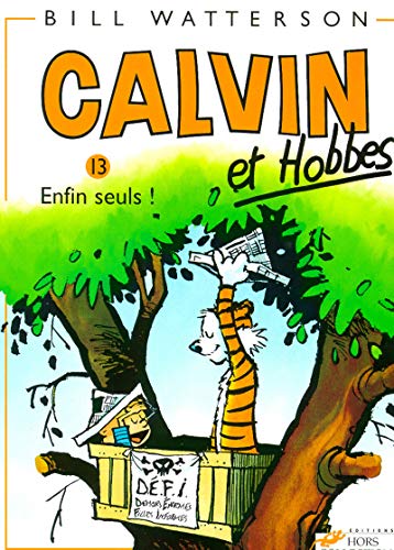 Calvin et Hobbes, tome 13 : Enfin seuls ! Calvin et Hobbes, tome 13 : Enfin seuls !