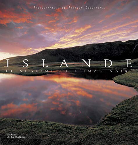 Islande - Le sublime et l'imaginaire Islande - Le sublime et l'imaginaire