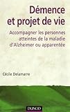 Image de Démence et projet de vie : Accompagner les personnes atteintes de la maladie d'Alzheimer ou apparentée