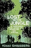 Image de Lost in the Jungle: A Harrowing True Story of Adventure and Survival (English Edition)