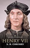 Henry VII (The English Monarchs Series) (English Edition) by