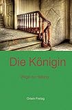 Die Königin: Wege Zur Heilung by