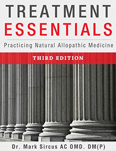 Treatment Essentials: Practicing Natural Allopathic Medicine (English Edition)