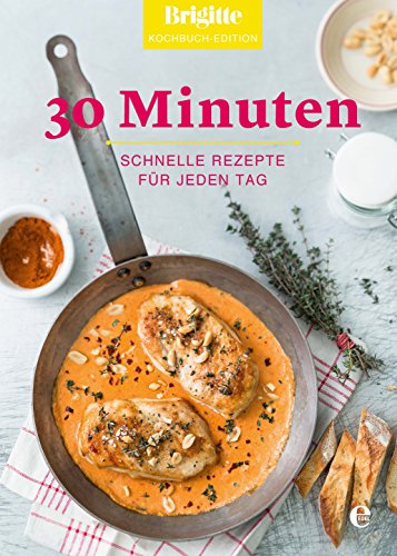 Download Brigitte Kochbuch-Edition: 30 Minuten: Schnelle Rezepte für jeden Tag (Brigitte Kochbuch-Edition(Gesamt)) Download Brigitte Kochbuch-Edition: 30 Minuten: Schnelle Rezepte für jeden Tag (Brigitte Kochbuch-Edition(Gesamt))