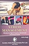 Image de Stress Management: Mission to Fight Pressure, Mental & Emotional Strain