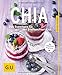 Produktbild Chia: Das Superkorn für den Stoffwechsel-Kick (GU Ratgeber Ernährung (Gesundheit))