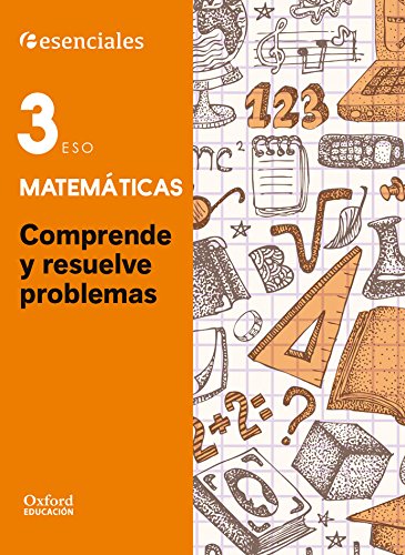 Esenciales Oxford Comprende Y Resuelve Las Mates Matemáticas 3º ESO