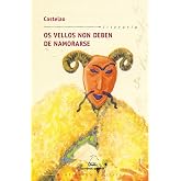 Os vellos non deben de namorarse: 4 (Biblioteca Castelao)