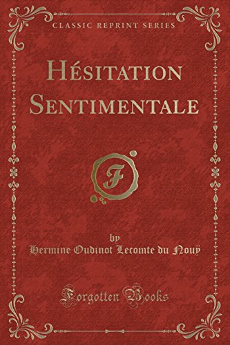 Hesitation Sentimentale (Classic Reprint)