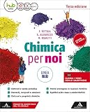 Chimica per noi. Ediz. blu. Per il secondo biennio dei Licei. Con e-book. Con espansione online