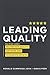 Leading Quality: How Great Leaders Deliver High Quality Software and Accelerate Growth by 
