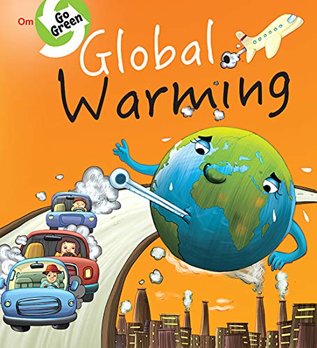 Global Warming: Children’s Educational | Environmental Awareness and Encyclopedia | Climate Change | Illustrated Learning for Kids | Colorful