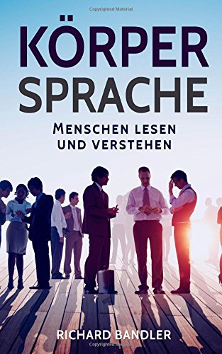 Download Körpersprache: Menschen lesen und verstehen Download Körpersprache: Menschen lesen und verstehen