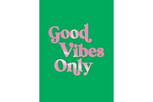 Good Vibes Only: Quotes and Affirmations to Supercharge Your Self-Confidence