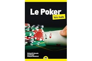 Le poker pour les Nuls, Poche : Livre sur le poker, S'initier au plus connu des jeux de cartes, Apprendre à jouer et à devenir un joueur averti de poker grâce aux différentes techniques