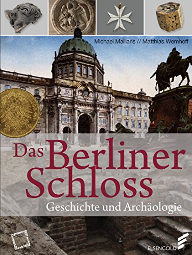 Download Das Berliner Schloss: Geschichte und Archäologie Download Das Berliner Schloss: Geschichte und Archäologie