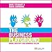 The Business Playground: Where Creativity and Commerce Collide by 