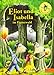 Eliot und Isabella im Finsterwald: Roman. Mit farbigen Bildern von Ingo Siegner by 
