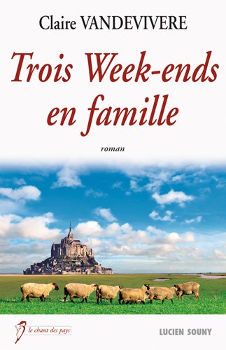 Trois week-ends en famille
