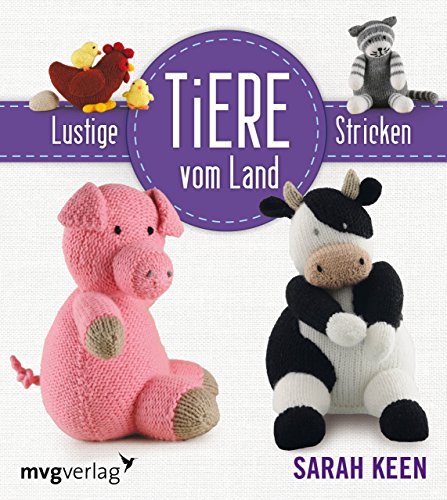 Preisvergleich Produktbild Lustige Tiere vom Lande stricken (mvg kreativ)