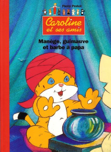 Mane guimauve et barbe à papa : Caroline et ses amis