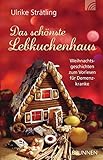 Image de Das schönste Lebkuchenhaus: Weihnachtsgeschichten zum Vorlesen für Demenzkranke