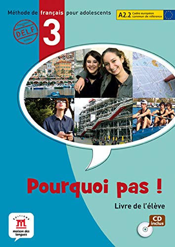 Pourquoi pas! 3Libro del alumno + CD: Porquoi Pas! 3 Livre de l'élève + CD (Fle Texto Frances)