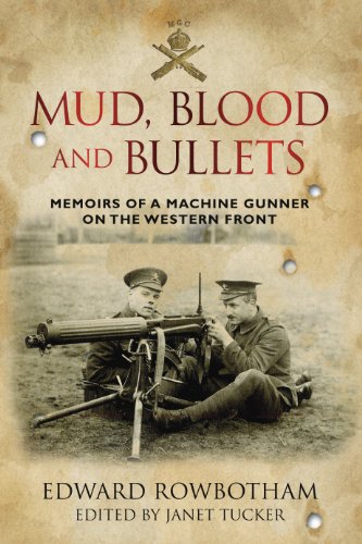 Mud, Blood and Bullets: Memoirs of a Machine Gunner on the Western Front (English Edition) livre