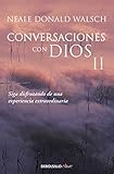 CONVERSACIONES CON DIOS II: SIGA DISFRUTANDO DE UNA EXPERIENCIA EXTRAORDINARIA (CLAVE) by Neale Donald Walsch, AGUSTÍN;MORENO, MARÍA ELISA; BÁRCENA
