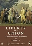 Front cover for the book Liberty and Union: A Constitutional History of the United States, volume 1 by Edgar J. McManus