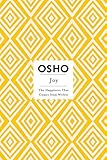 Joy: The Happiness That Comes from within (Osho Insights for a New Way of Living) by 