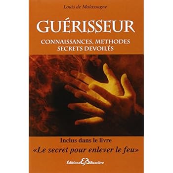 Guérisseur - Connaissances, méthodes - Secrets dévoilés