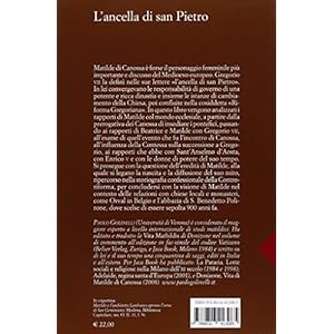 L'ancella di San Pietro. Matilde di Canossa e la Chiesa