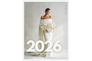 The Bride’s Dream 2026 Wedding Dresses Trends LookBook: The Ultimate Bridal Magazine Featuring Modern Silhouettes, Designer Ideas & Elegant Inspiration (The Perfect Day Wedding Collection)