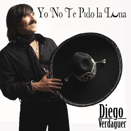 Yo No Te Pido La Luna von Diego Verdaguer bei Amazon Music Amazon.de