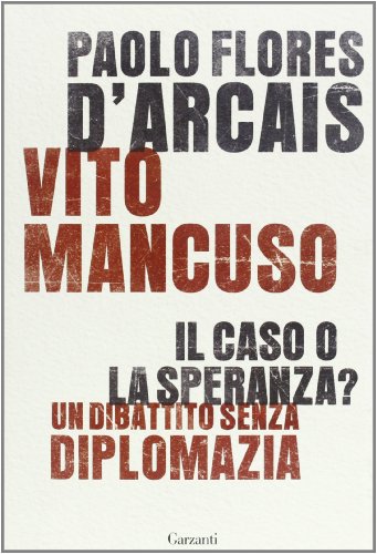 Il caso o la speranza? Un dibattito senza diplomazia Il caso o la speranza? Un dibattito senza diplomazia