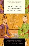 The Baburnama: Memoirs of Babur, Prince and Emperor (Modern Library Classics) by 