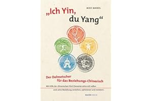 Ich Yin, Du Yang: Der Dolmetscher für das Beziehungschinesisch