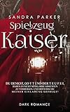 Bücher Neuerscheinungen 2022 - Spielzeugkaiser von Sandra Parker