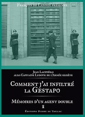 COMMENT J'AI INFILTRE LA GESTAPO