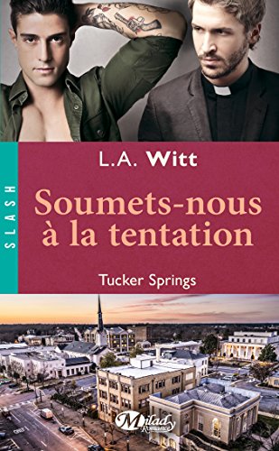 Soumets-nous à la tentation: Tucker Springs, T2 francais
