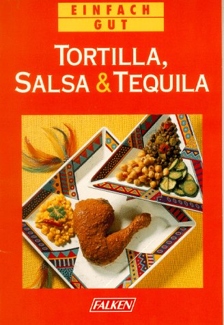 Download Tortilla, Salsa & Tequila Download Tortilla, Salsa & Tequila